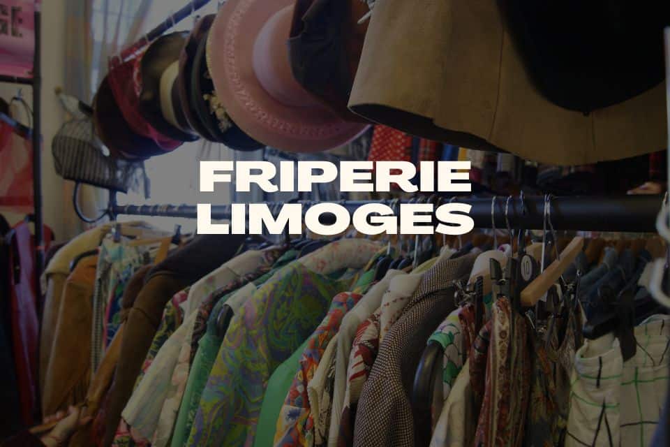 Les Meilleures Friperies De Limoges Ma Friperie Com